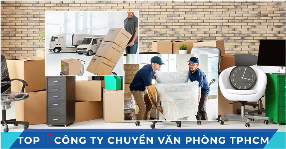 Top 10 công ty chuyển văn phòng vận chuyển